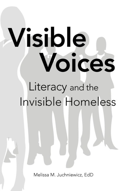 Visible Voices: Literacy and the Invisible Homeless