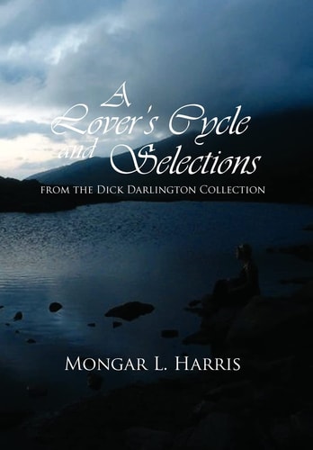 A Lover's Cycle and Selections from the Dick Darlington Collection