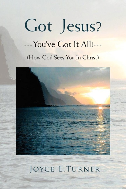Got Jesus?---Youve Got It All!---