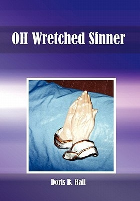 OH Wretched Sinner OH Wretched Child