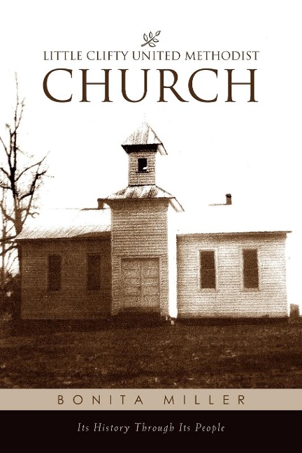 Little Clifty United Methodist Church: Its History Through Its People