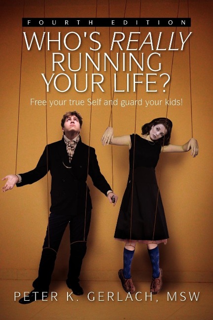 Whos Really Running Your Life? Fourth Edition