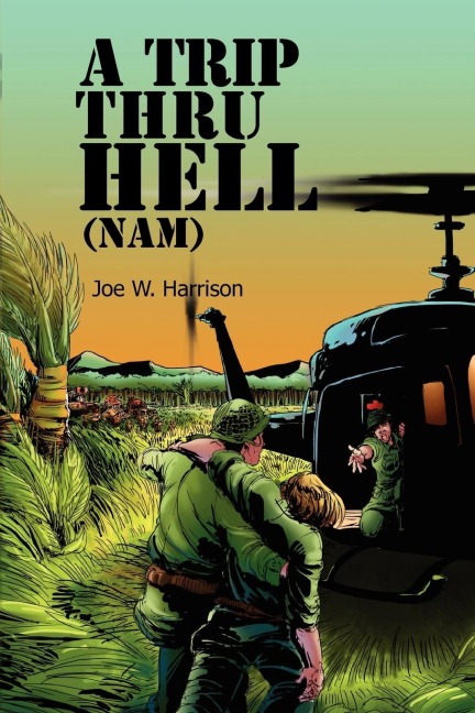 A Trip Thru Hell (Nam): My Tour (Nam)