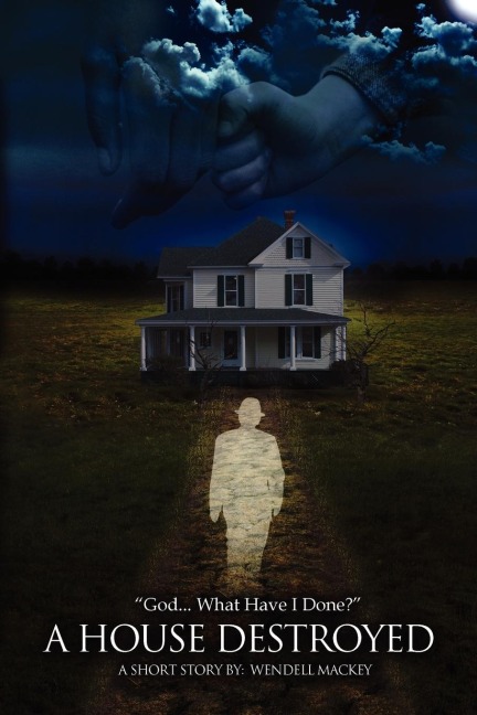 A House Destroyed: God...What Have I Done?