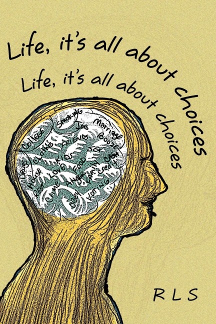 Life, Its All about Choices