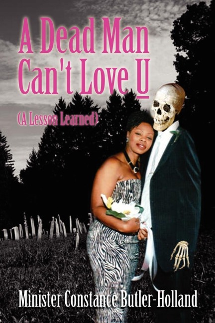 A Dead Man Cant Love U