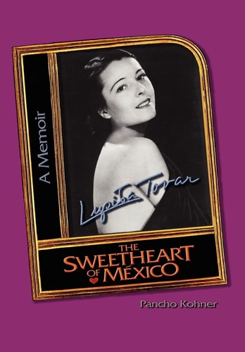 Lupita Tovar ''the Sweetheart of México''