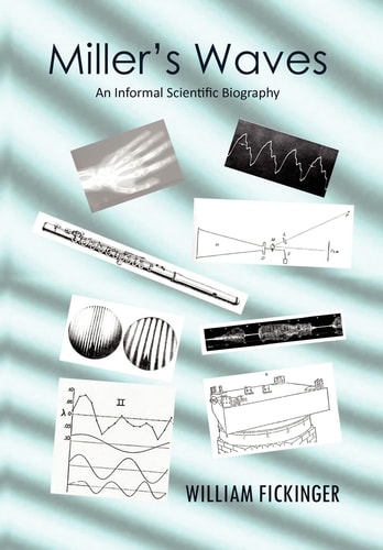 Miller's Waves An Informal Scientific Biography