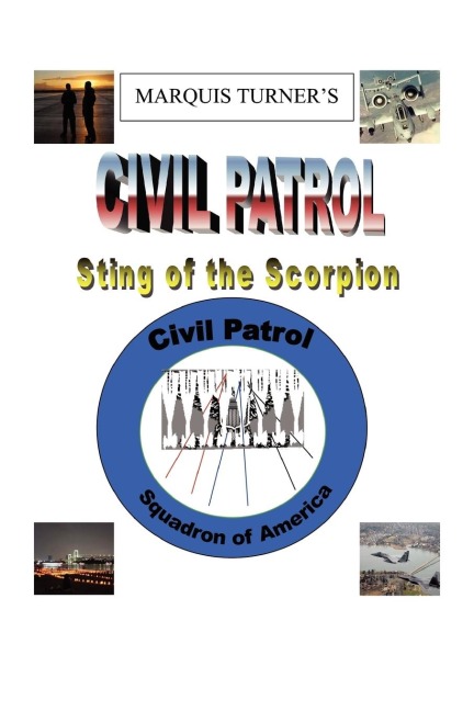 Marquis E. Turners Civil Patrol Sting of the Scorpion