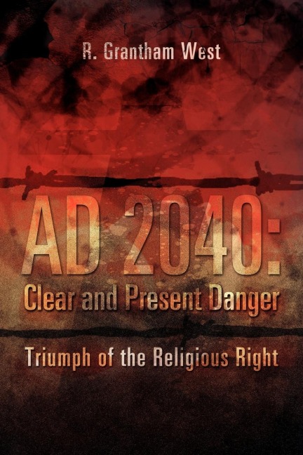 Ad 2040: Clear and Present Danger: Triumph of the Religious Right