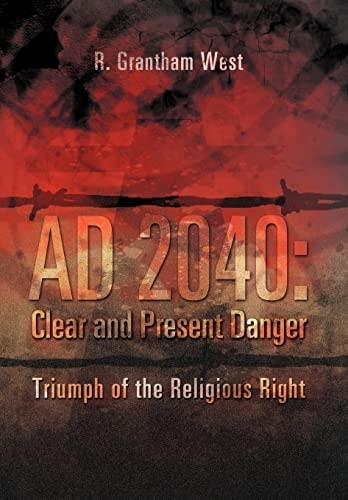 Ad 2040 Clear and Present Danger: Triumph of the Religious Right