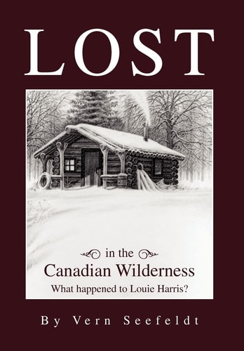 Lost in the Canadian Wilderness What Happened to Louie Harris