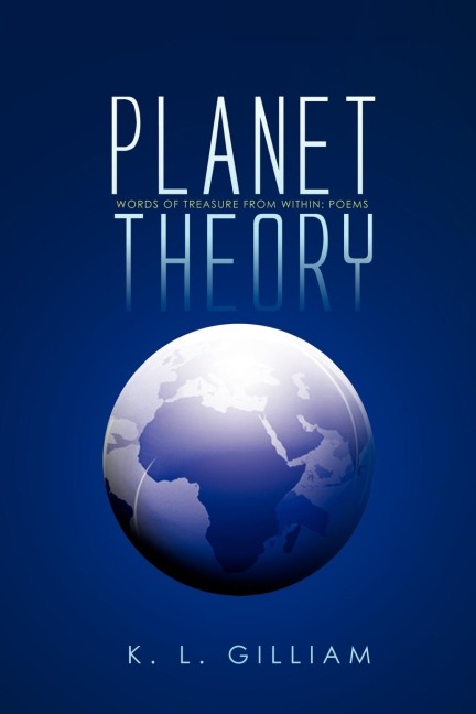 Planet Theory: Words of Treasure from within: Poems