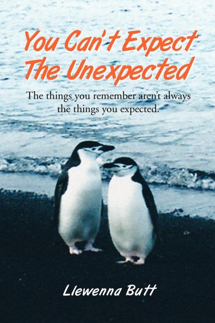 You Cant Expect the Unexpected!: The Things You Remember Arent Always the Things You Expected.