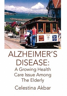 Alzheimer's Disease A Growing Health Care Issue Among the Elderly