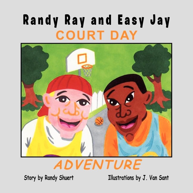 Randy Ray and Easy Jay: Court Day Adventure
