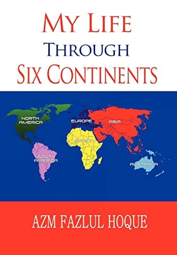 My Life Through Six Continents