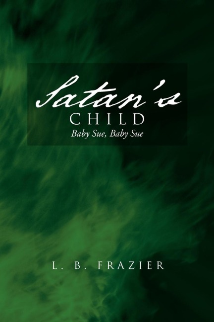 Satans Child: Baby Sue, Baby Sue