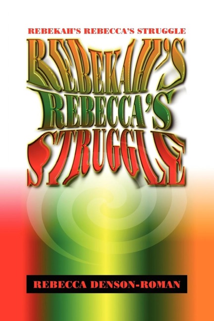 Rebekah-Rebeccas Struggle