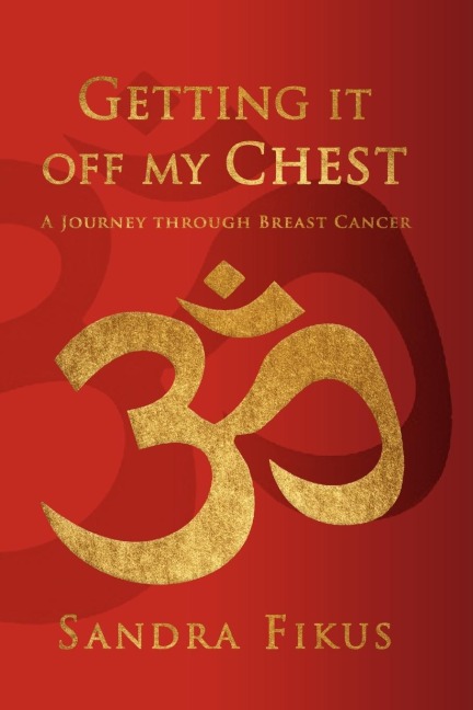Getting It Off My Chest: A Journey Through Breast Cancer