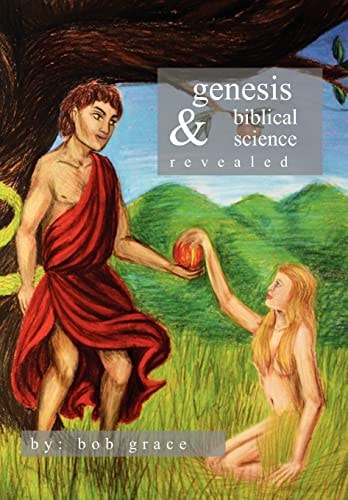 Genesis and Biblical Science Revealed