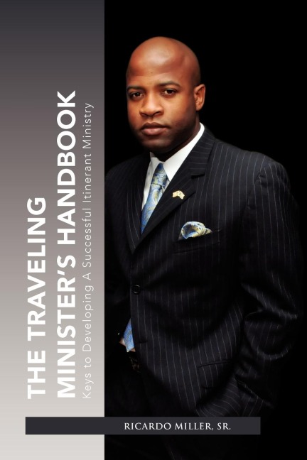 The Traveling Ministers Handbook: Keys to Developing a Successful Itinerant Ministry