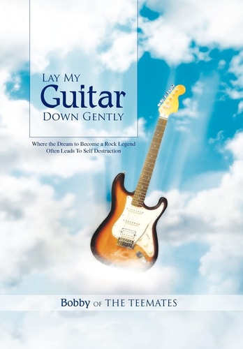 Lay My Guitar Down Gently Where the Dream to Become a Rock Legend Often Leads to Self Destruction