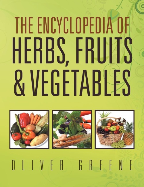 The Encyclopedia of Herbs, Fruits & Vegetables