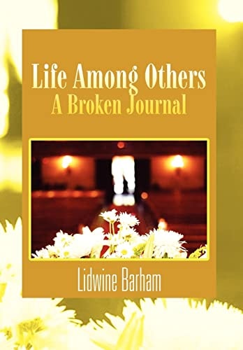 Life Among Others A Broken Diary/Journal