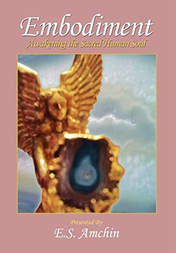 Embodiment Awakening the Sacred Human Soul