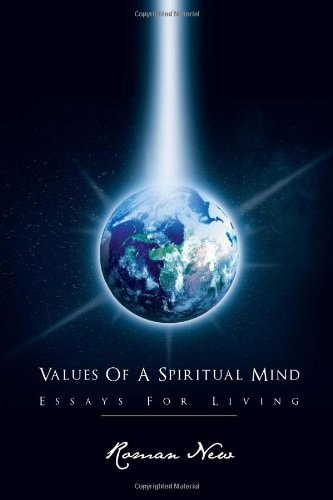 Values of a Spiritual Mind Essays for Living
