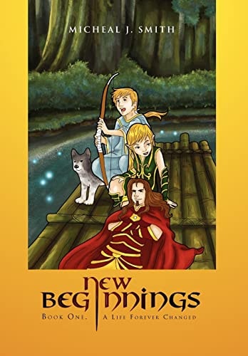 New Beginnings Book One, a Life Forever Changed