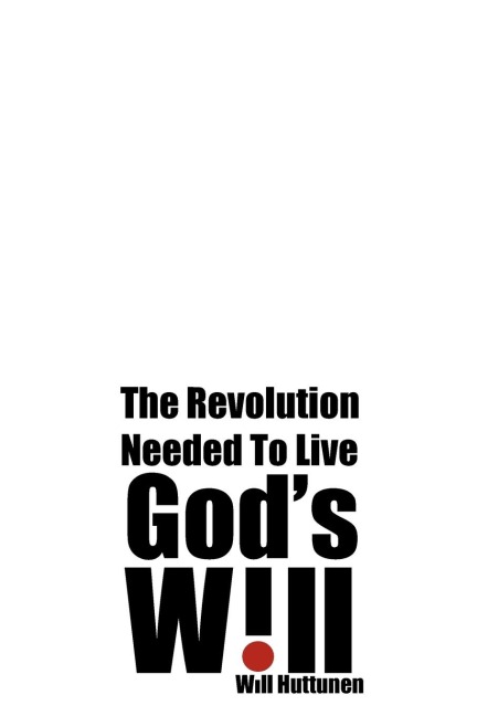 Gods Will: The Revolution Needed To Live