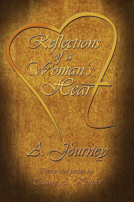 Reflections of a Womans Heart: A Journey