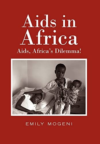 Aids in Africa Aids, Africa's Dilemma!