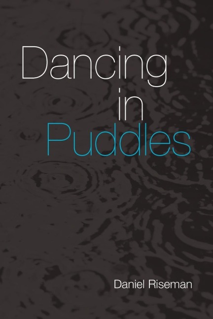 Dancing in Puddles