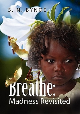 Breathe Madness Revisited