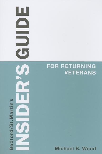 Insiders Guide for Returning Veterans