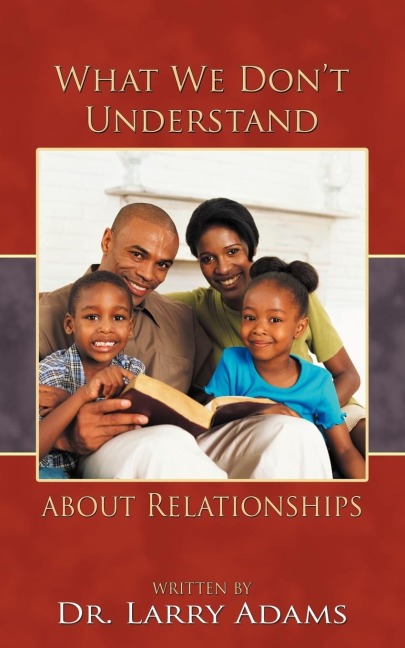 What We Dont Understand about Relationships