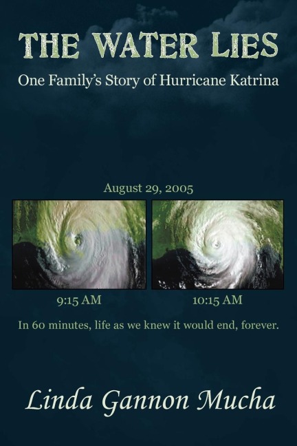 The Water Lies: One Familys Story of Hurricane Katrina