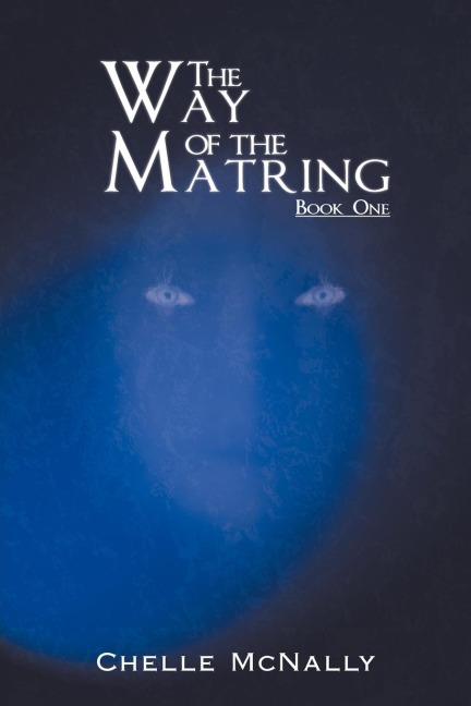 The Way of the Matring: Book One