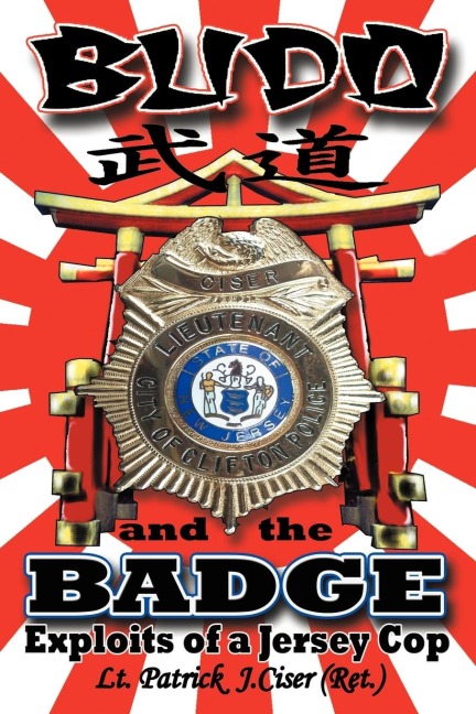 Budo and the Badge: Exploits of a Jersey Cop