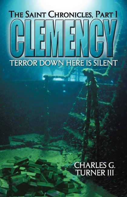 Clemency: The Saint Chronicles, Part 1