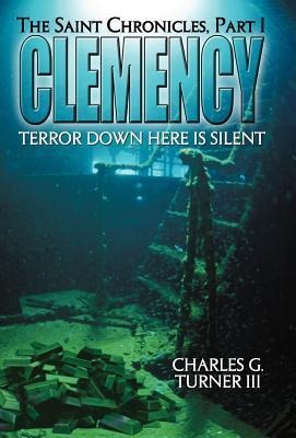 Clemency: The Saint Chronicles, Part 1