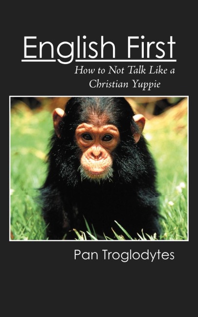 English First: How to Not Talk Like a Christian Yuppie
