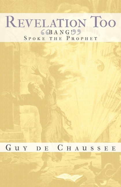 Revelation Too: Bang! Spoke the Prophet