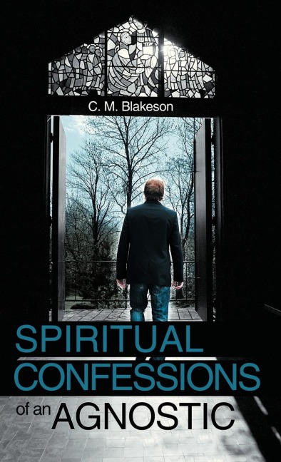 Spiritual Confessions of an Agnostic