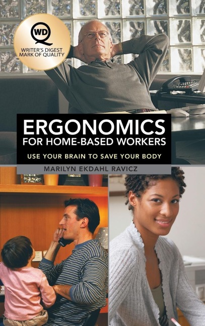 Ergonomics for Home-Based Workers: Use Your Brain to Save Your Body