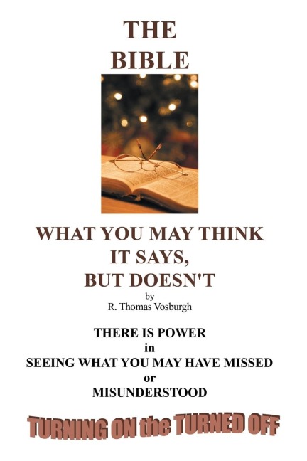 The Bible: What You May Think It Says, But Doesnt