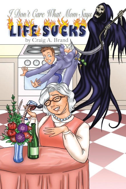 I Dont Care What Mom Says, Life Sucks